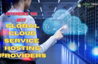 Global Cloud Service Hosting Providers - HighTechBlogging