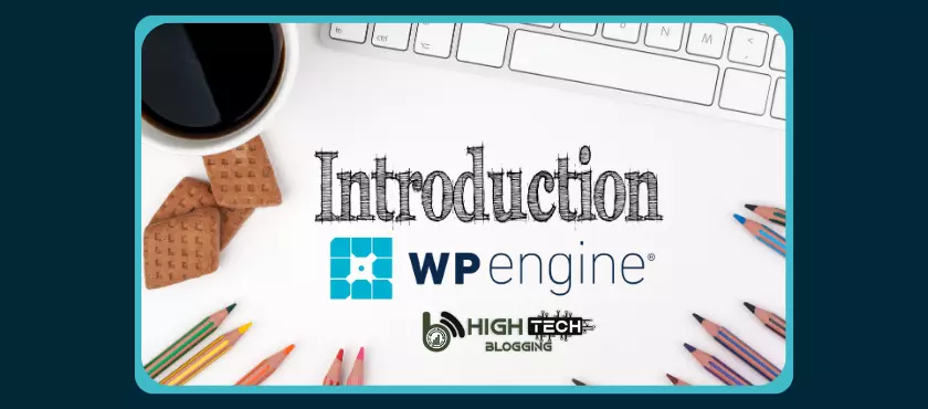 WP Engine Introduction HighTechBlogging
