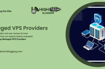 Unveiling the Elite: The Top Managed VPS Providers - HighTechBlogging