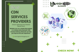 CDN Services Providers - HighTechBlogging