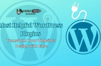 Most Helpful WordPress Plugins - HighTech Blogging