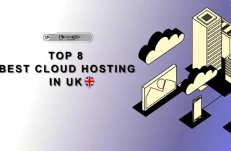Top 8 Best Cloud Hosting in UK - HighTechBlogging