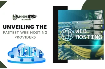 Unveiling the Fastest Web Hosting Providers HighTech Blogging