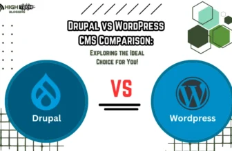 Drupal vs WordPress CMS Comparison Exploring the Ideal Choice for You! - HighTechBlogging