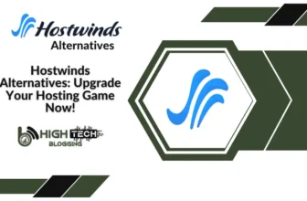 Hostwinds Alternatives: Upgrade Your Hosting Game Now! HighTechBlogging