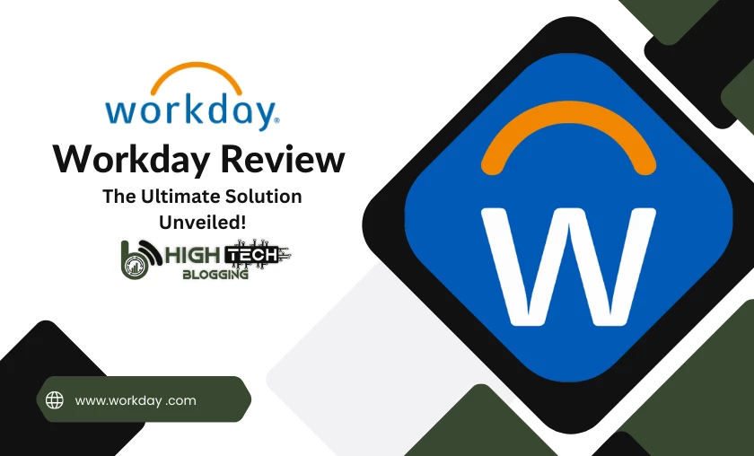 Workday Review The Ultimate Solution Unveiled! - HighTechBlogging