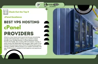 cPanel Excellence: Check Out the Top 9 Best VPS Hosting cPanel Providers! - HighTechBlogging