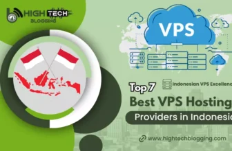 Indonesian VPS Excellence Check Out the Top 7 Best VPS Hosting Providers in Indonesia! - HighTechBlogging