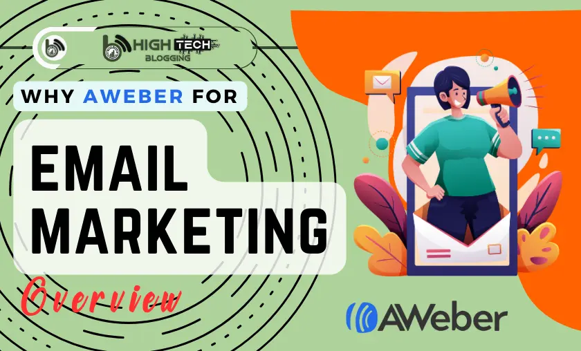 Why Aweber for Email Marketing - HighTechBlogging