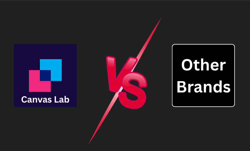 Canvas Lab vs Other Brands!