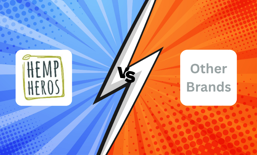 Hemp Heros vs Other Brands: Wellness That Works!