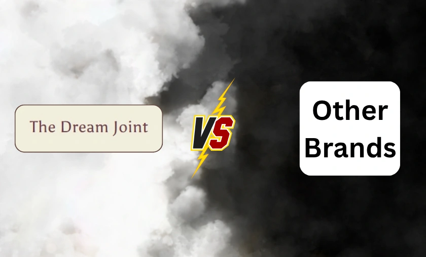 The Dream Joint vs Other Brands!