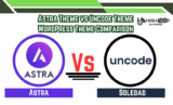 Astra Theme vs Uncode Theme WordPress Theme Comparison: Smackdown of Website Warriors – Choose Your Champion! (February 2026) 