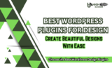 Best WordPress Plugins for Design: Create Beautiful Designs With Ease! (February 2026)