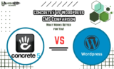 Concrete5 vs WordPress CMS Comparison: What Works Better for You!(October 2025)