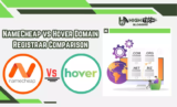 NameCheap vs Hover Domain Registrar Comparison: The Battle for Domain Supremacy Begins! (February 2026)