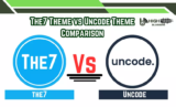 The7 Theme vs Uncode Theme Comparison: Discovering the Ideal WordPress Match! (October 2025)