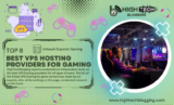Unleash Superior Gaming: Discover the Top 8 Best VPS Hosting Providers for Gaming! (October 2025)